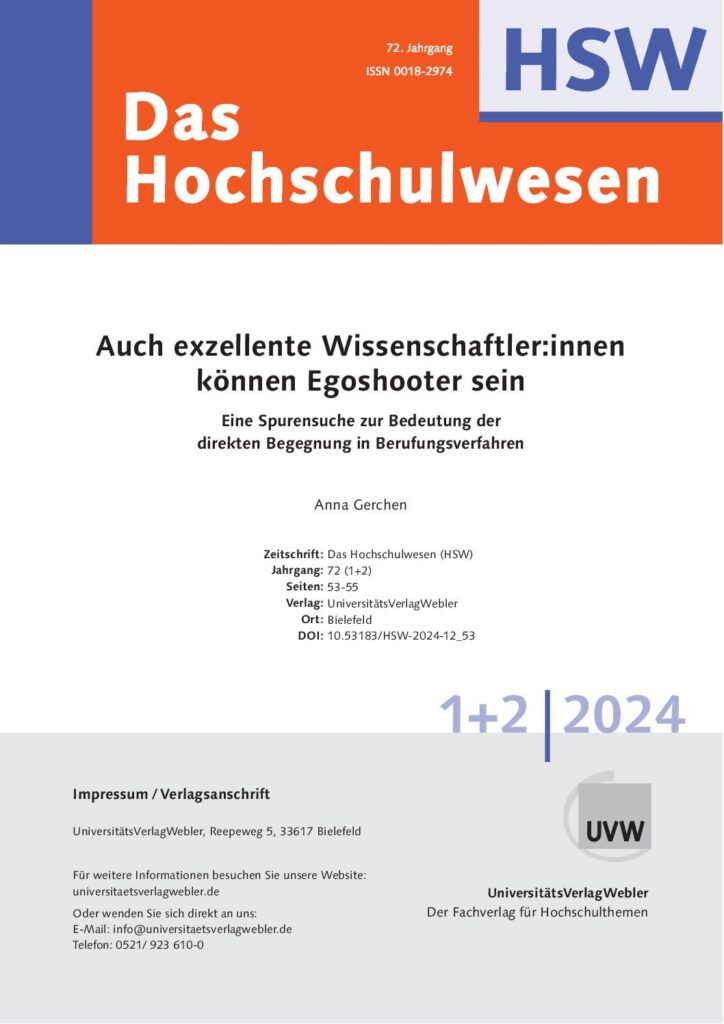 Auch exzellente Wissenschaftler:innen können Egoshooter sein: Eine Spurensuche zur Bedeutung der direkten Begegnung in Berufungsverfahren (ePaper)