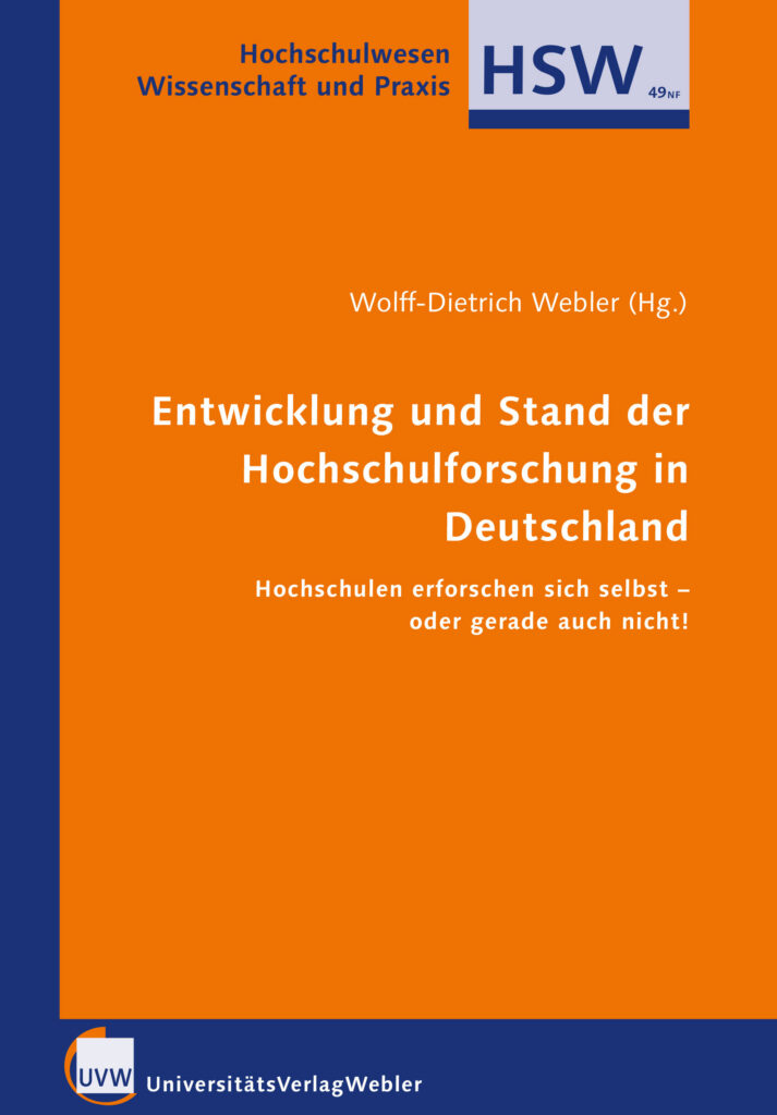 Entwicklung und Stand der Hochschulforschung in Deutschland